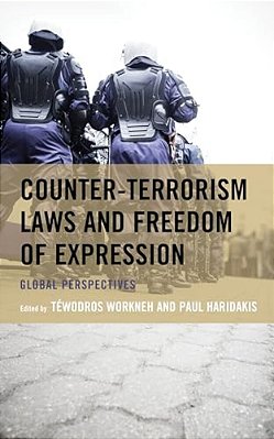 Counter-Terrorism Laws And Freedom Of Expression: Global Perspectives-..