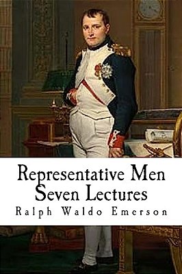 Representative Men: Seven Lectures-..
