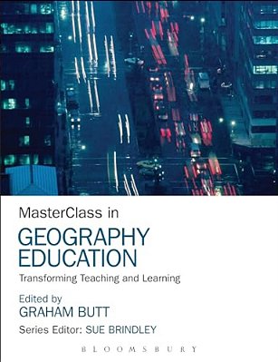 Masterclass In Geography Education: Transforming Teaching And Learning-..