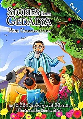 Stories From Gedalya: Book 1; Past Generations-..