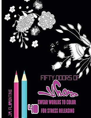 Fifty Doors Of Whore: 40 Swear Words To Color For Stress Releasing-..