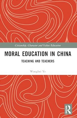 Moral Education In China: Teaching And Teachers-..