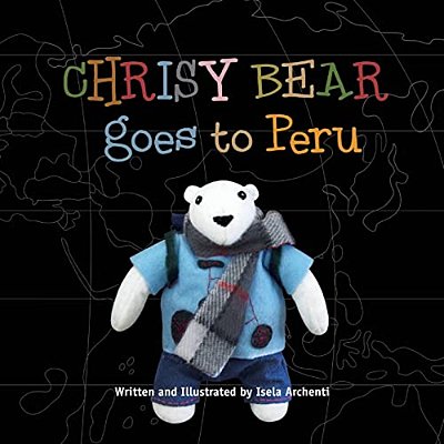 Chrisy Bear Goes To Peru-..