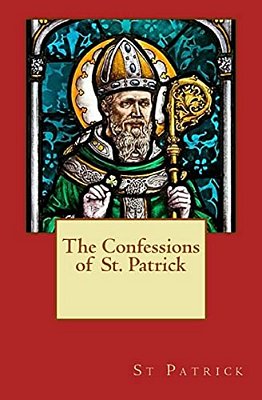 The Confessions Of St. Patrick-..