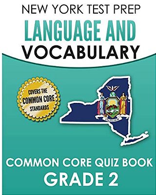 New York Test Prep Language And Vocabulary Common Core Quiz Book Grade 2: Covers Revising, Editing, Vocabulary, Writing Conventions, And Grammar-..