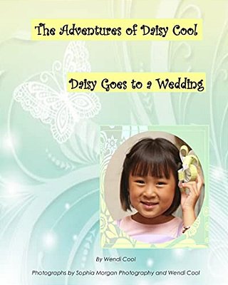 Daisy Goes To A Wedding: The Adventures Of Daisy Cool-..