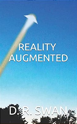 Reality Augmented-..