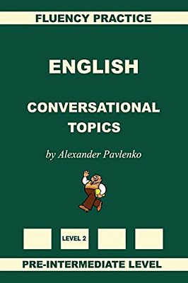 English, Conversational Topics, Pre-Intermediate Level-..