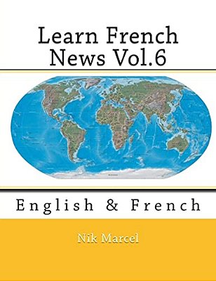 Learn French News Vol.6: English & French-..