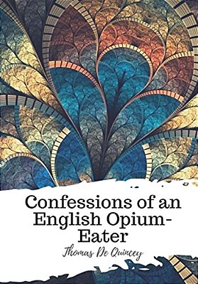 Confessions Of An English Opium-Eater-..