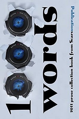 1000 Words: 2011 Prose Collection Book From Scars Publications-..