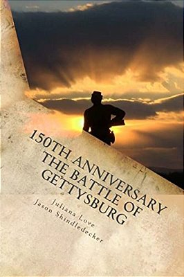 150Th Anniversary The Battle Of Gettysburg: Special Photography Edition-..