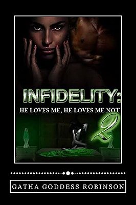 Infidelity: He Loves Me, He Loves Me Not-..