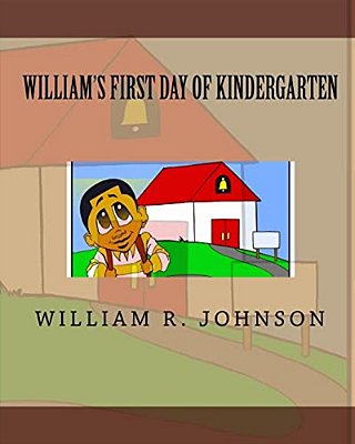 William's First Day Of Kindergarten-..