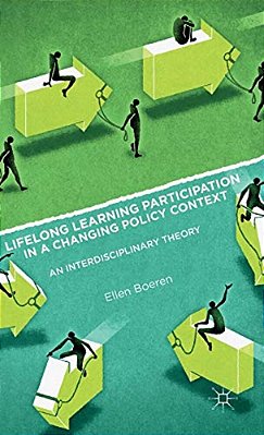 Lifelong Learning Participation In A Changing Policy Context: An Interdisciplinary Theory-..