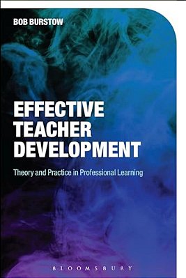 Effective Teacher Development: Theory And Practice In Professional Learning-..