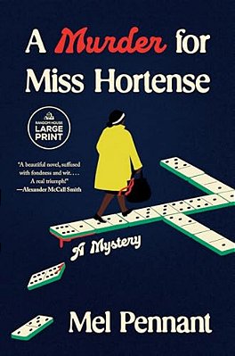 A Murder For Miss Hortense: A Mystery-..