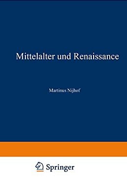 Mittelalter Und Renaissance II: Religiöse Und Humanitische Strömungen, Literatur, Künste Und Wissenschaften-..