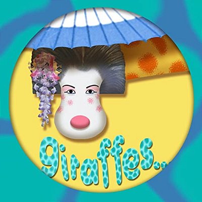 Giraffes...: From Here, From There... From Everywhere!-..