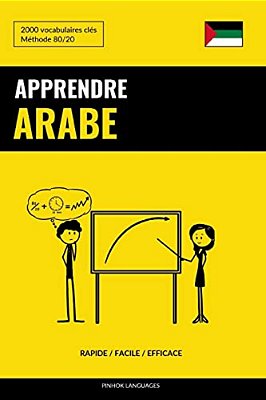 Apprendre L'Arabe - Rapide/Facile/efficace: 2000 Vocabulaires Clés-..