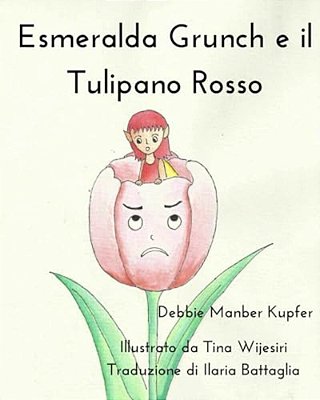 Esmeralda Grunch E Il Tulipano Rosso-..