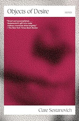 Objects Of Desire: Stories-..