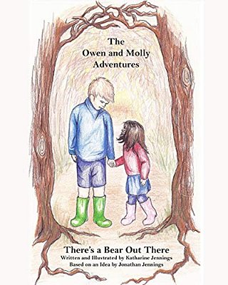 There's A Bear Out There: The Owen And Molly Adventures-..