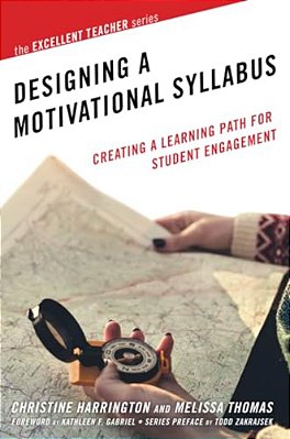 Designing A Motivational Syllabus: Creating A Learning Path For Student Engagement-..