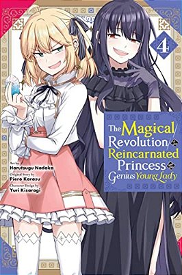 The Magical Revolution Of The Reincarnated Princess And The Genius Young Lady, Vol. 4 (Manga)-..