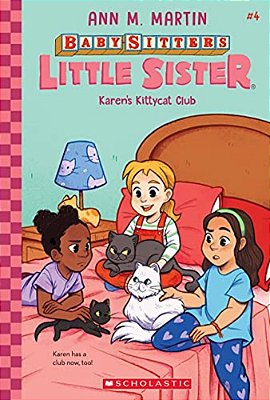 Karen's Kittycat Club (Baby-Sitters Little Sister #4): Volume 4-..