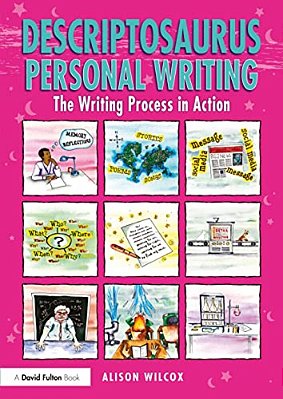 Descriptosaurus Personal Writing: The Writing Process In Action-..