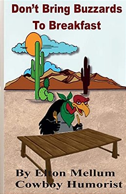 Don't Bring Buzzards To Breakfast: Laugh Yourself Happy With The Adventures Of Charlie & Rosetta-..