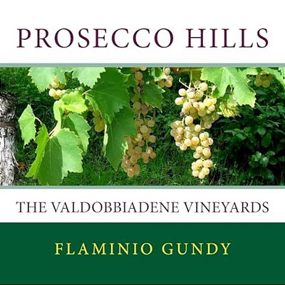 Prosecco Hills: The Valdobbiadene Vineyards-..