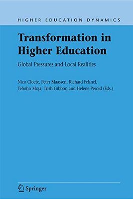 Transformation In Higher Education: Global Pressures And Local Realities-..