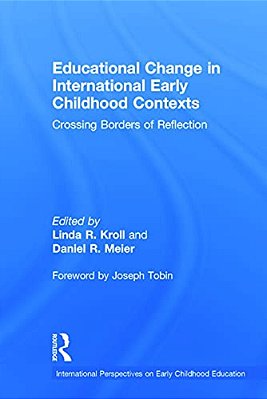 Educational Change In International Early Childhood Contexts: Crossing Borders Of Reflection-..