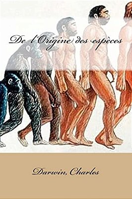 De L Origine Des Especes-..