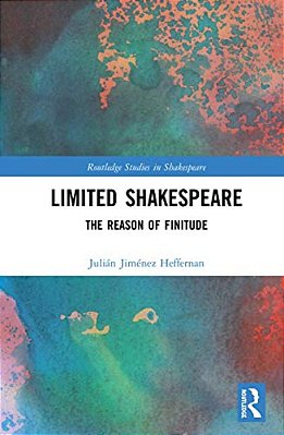 Limited Shakespeare: The Reason Of Finitude-..