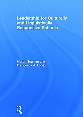 Leadership For Culturally And Linguistically Responsive Schools-..