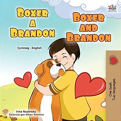 Boxer And Brandon (Welsh English Bilingual Book For Kids)-..