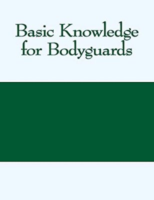 Basic Knowledge For Bodyguards-..