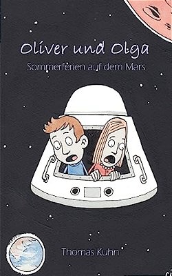 Oliver Und Olga - Sommerferien Auf Dem Mars-..