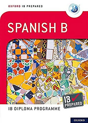 Ib Spanish B: Skills & Practice-..