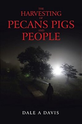 The Harvesting Of Pecans Pigs And People-..