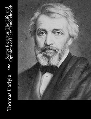 Sartor Resartus: The Life And Opinions Of Herr Teufelsdrockh-..
