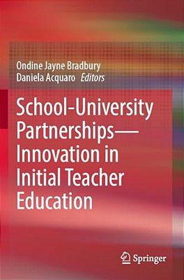 School-University Partnerships--innovation In Initial Teacher Education-..