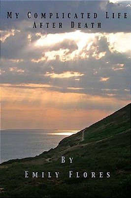 My Complicated Life After Death-..