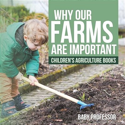 Why Our Farms Are Important - Children's Agriculture Books-..