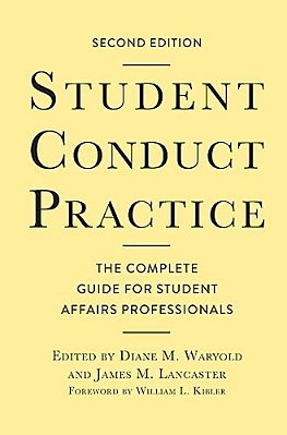 Student Conduct Practice: The Complete Guide For Student Affairs Professionals-..