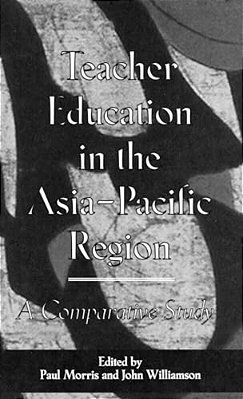 Teacher Education In The Asia-Pacific Region: A Comparative Study-..