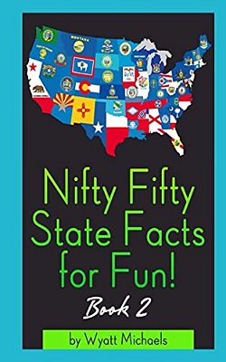 Nifty Fifty State Facts For Fun! Book 2-..